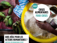 Alternatives Humanitaires n°25 : "Crises alimentaires : quel rôle pour les acteurs humanitaires ?"